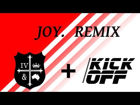 For King & Country - Joy. (KICKOFF Remix)