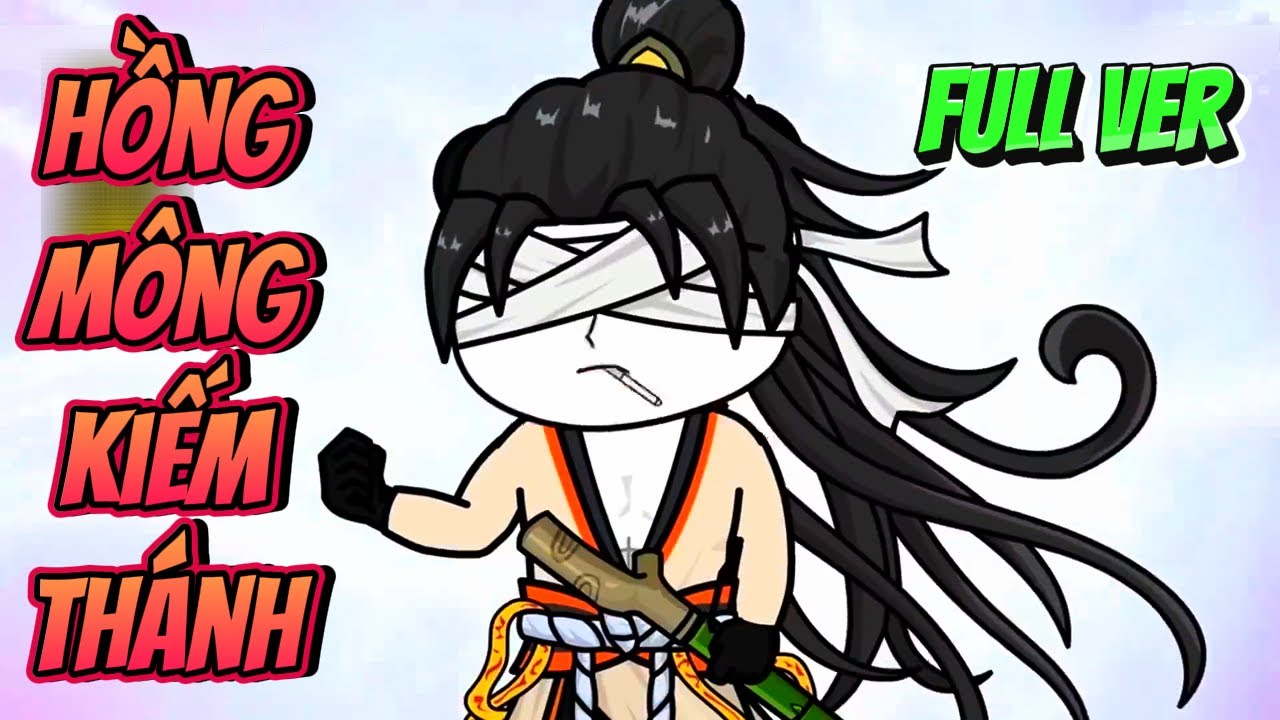 HỒNG MÔNG KIẾM THÁNH ( FULL ) | MP VietSub