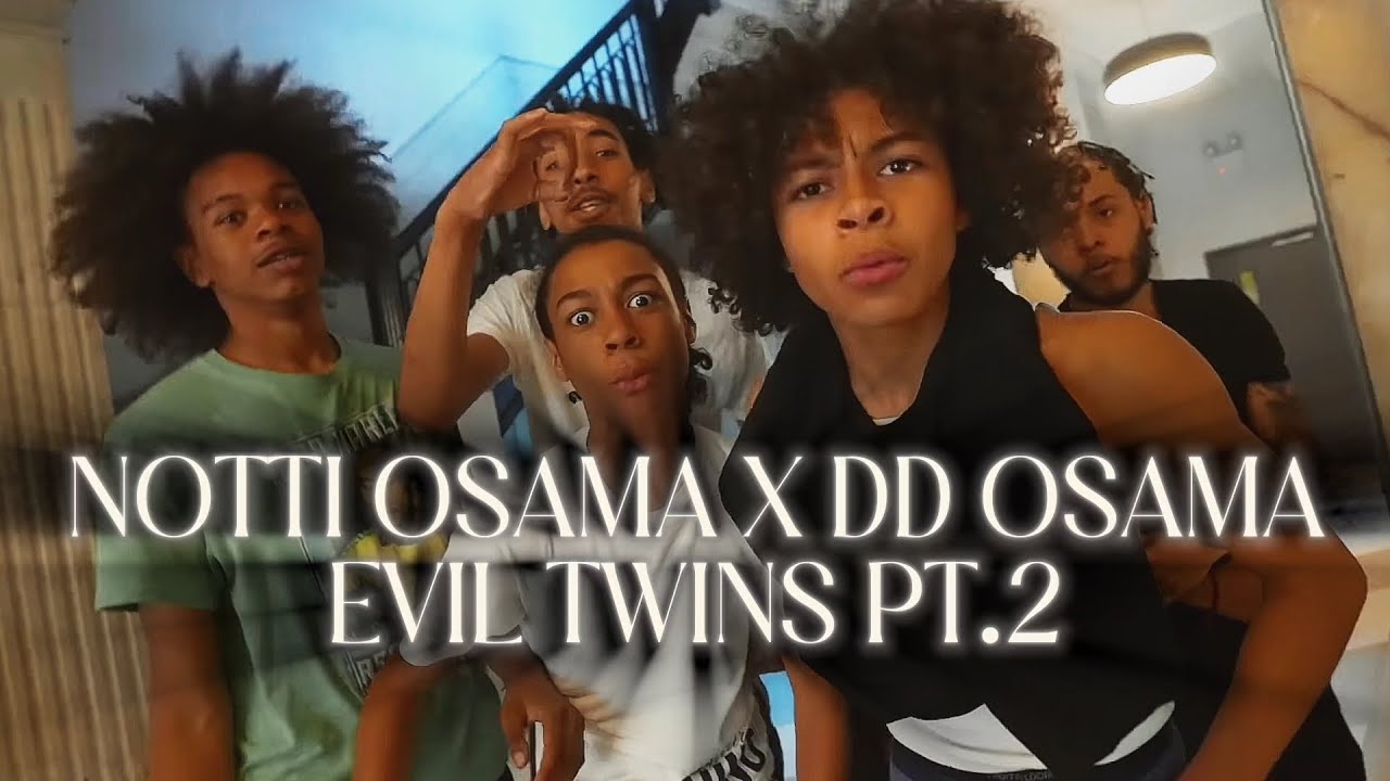 NOTTI OSAMA AI X DD OSAMA AI EVIL TWINS PT.2 (MUSIC VIDEO) YouTube
