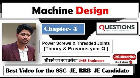 Power Screws & Threaded Joints||Chapter-4||SSC-JE, RRB-JE|| MD