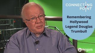 Remembering Hollywood Legend Douglas Trumbull | Connecting Point | July 28, 2022