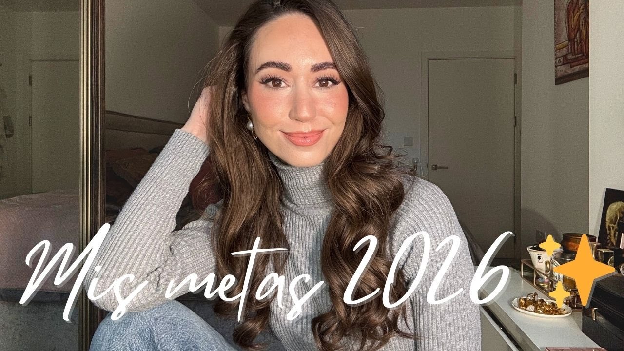 GRWM + Metas para 2026 | Maquillaje y Reflexiones Reales [Español]