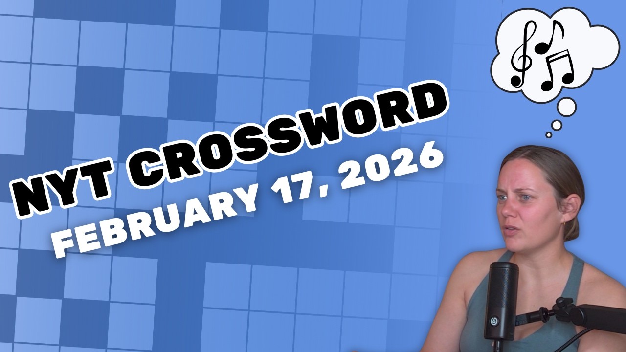 I'm not sure I completely understand the theme? | NYT Crossword | February 17, 2026