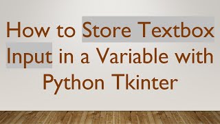 How to Store Textbox Input in a Variable with Python Tkinter