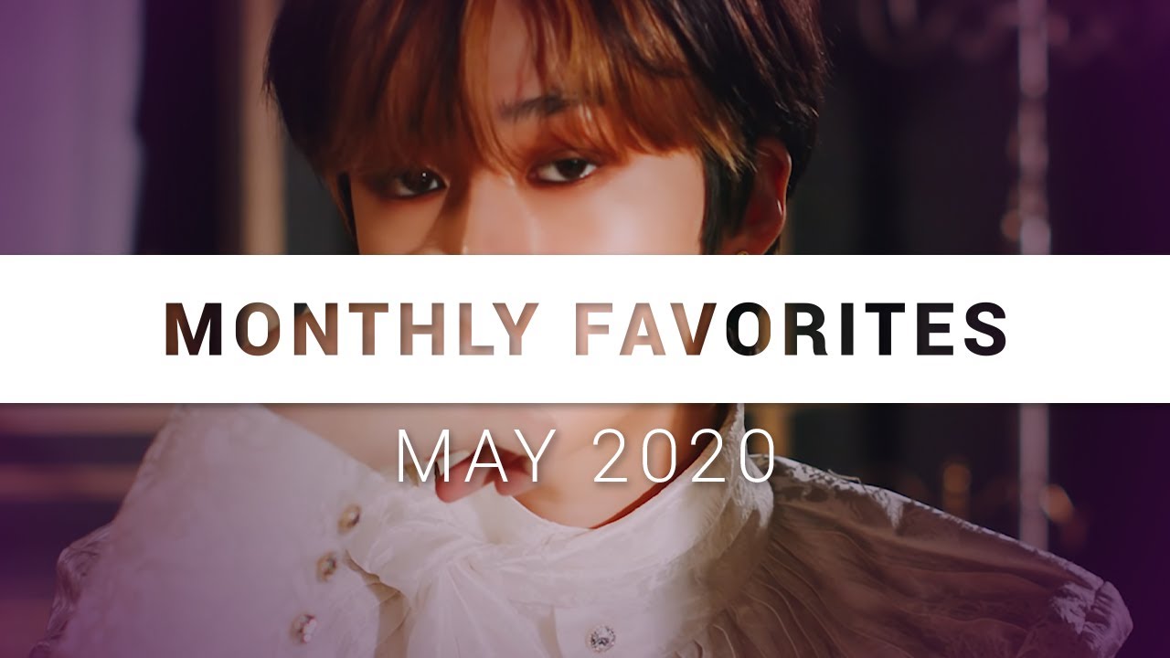 Monthly favorites: May 2020