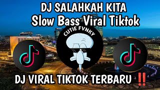 DJ SALAHKAH KITA | ADAKAH YANG HILANG DARI HATIKU SLOW BASS | VIRAL TIKTOK TERBARU 2025 !!!