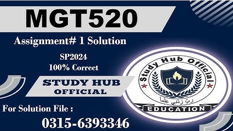 MGT520 Assignment 1 Solution Spring 2024, MGT520 Assignment 1 solution 2024, MGT520 assig 1 solution