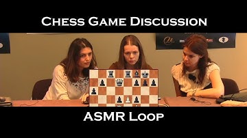ASMR Loop: Chess Discussion - 42 mins