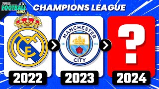 Guess The Uefa Champions League Winners - Updated 2024 Quiz Football Trivia 2024