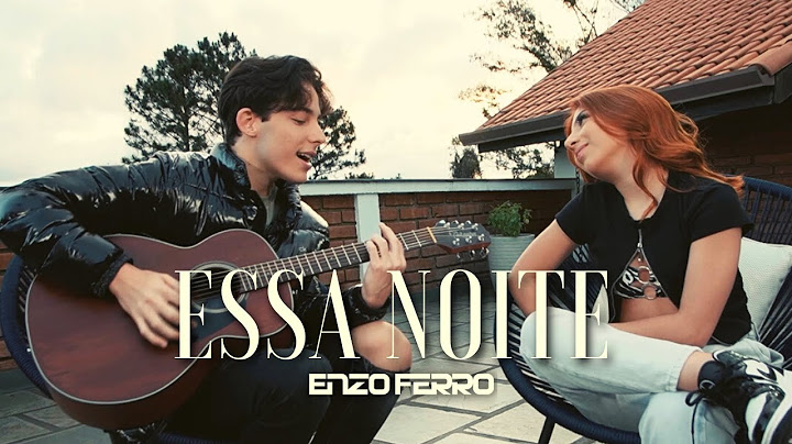 Enzo Ferro - Essa Noite (Clipe Oficial)