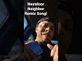 the remix to my Nextdoor Neighbor song. Out Now! #soundcloud