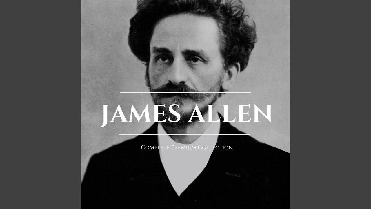 Chapter 808 - James Allen 21 Books: Complete Premium Collection - YouTube
