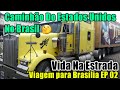 Encontrei um Kenwort Aqui no Brasil 😅 viagem pra Brasília EP 02