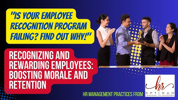 Recognizing and Rewarding Employees: Boosting Morale and Retention | HR Optimum