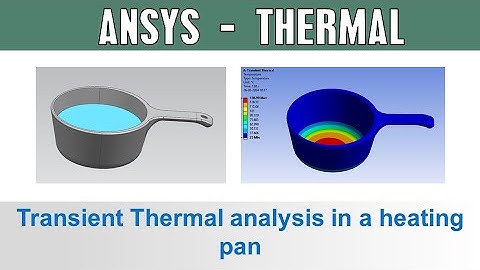 Transient Thermal Analysis of a Heating Pan | Ansys Workbench Tutorial