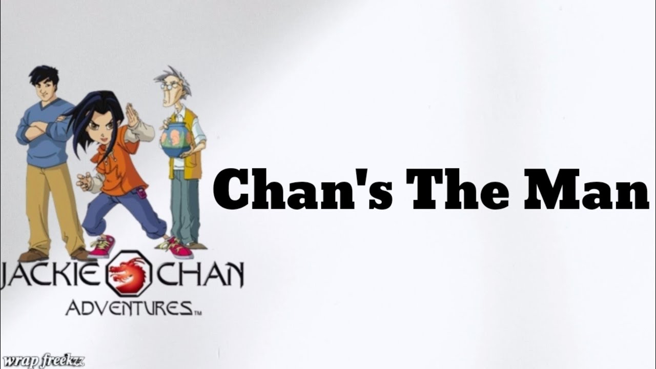 Wheatus   Chans The Man Lyrics Jackie Chan Adventures Theme Song