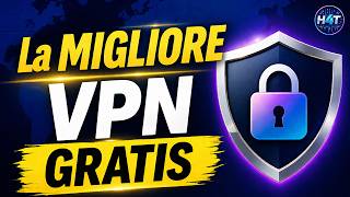 La Migliore VPN GRATIS per Windows e Linux