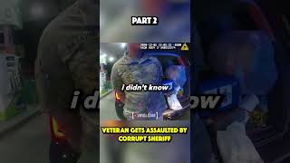 Veteran Gets Assaulted by Corrupt Cop! PART 2 🪖 🫡 👮