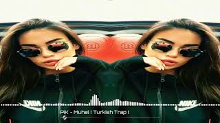🎵💫Pik-Muhel(Turkish Trap)💫🎵 Resimi