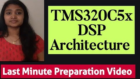 TMS320C5x  DSP Architecture| Digital Signal Processing| DSP Lectures
