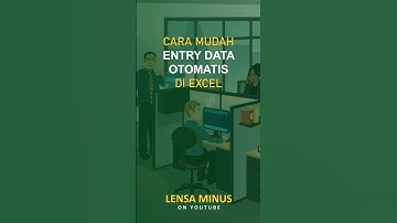 Cara Mudah Entry Data Secara Otomatis di Excel