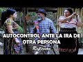 AUTOCONTROL ANTE LA IRA DE OTRA PERSONA Reflexión