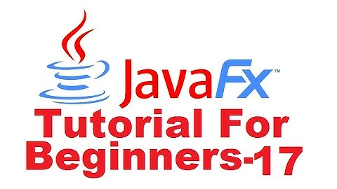 JavaFx Tutorial For Beginners 17 - JavaFX Properties