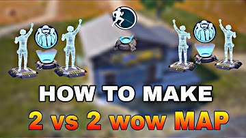 How To Make 2v2 WOW Dynamic Map | No Room Card Map | Wow 2v2 Without Room Card Map | PUBG Bgmj