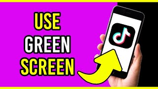 How To Use Green Screen On TikTok (Fast Method)