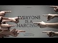 &quot;Everyone Is A Narcissist&quot;