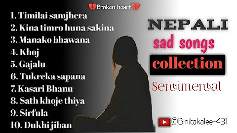 Nepali sad song😭💔break up song || song collection😂broken song || sad cover song...