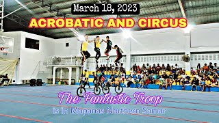 Acrobatic and Circus | The Fantastic Troop is in Mapanas Northern Samar