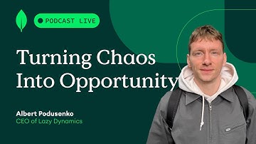 Turning Chaos Into Opportunity