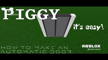 How To Make An Automatic Door In Piggy Build Mode