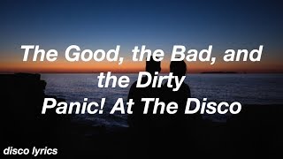 Watch Panic At The Disco The Good The Bad And The Dirty video