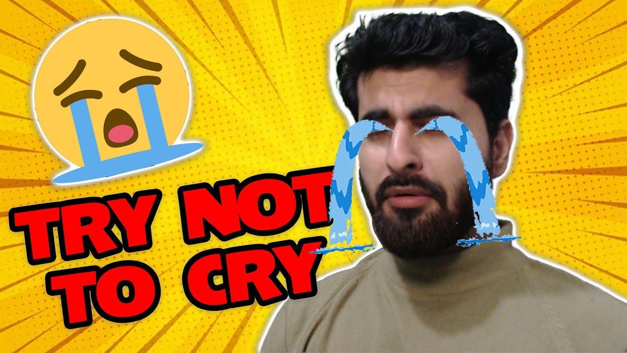 TRY NOT TO CRY 😭 YouTube