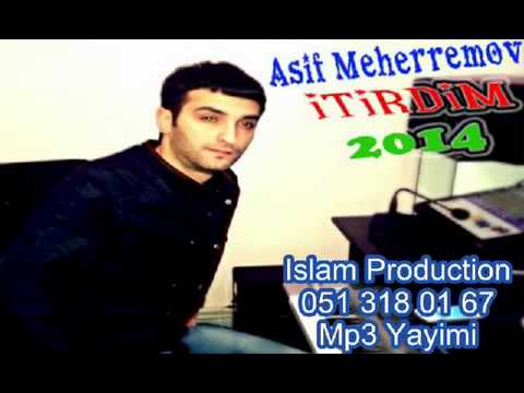 Asif Meherremov   Itirdim 2014 (055 912 08 62)