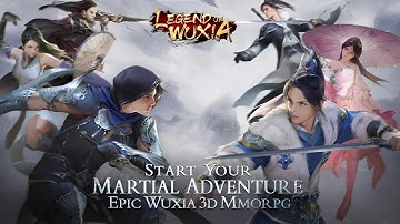 Legend of Wuxia - 3D MMORPG [ Android APK iOS ] Gameplay
