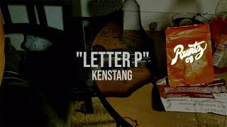 KenStang - “Letter P” (Official Video)