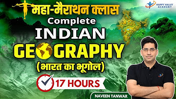 संपूर्ण भारत का भूगोल | Indian Geography UPSC | Indian Geography Playlist | Naveen Tanwar Sir