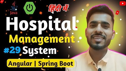 Hospital Management System " - Angular + Spring Boot + Hibernate | Full Stack Project  | #29