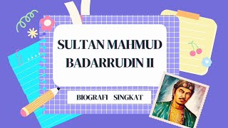 BIOGRAFI SULTAN MAHMUD BADARUDIN  II