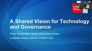 A Shared Vision for Digital Technology and Governance by Geneva Graduate Institute 77 views 1 month ago 1 hour, 17 minutes