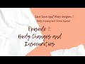 S1EP1: Body Shaming and Chronic Illness- &quot;Body Changes and Insecurities&quot;