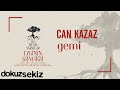 Can Kazaz - Gemi (Ezginin Günlüğü 40 Yıllık Şarkılar) (Official Audio)