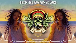 Sinizen - Sail Away (With Me) ⛵ New Reggae 2024 / Roots Reggae 2024 / Cali Reggae / Lyric Video