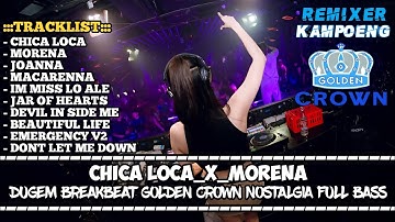 DJ BREAKBEAT CHICA LOCA GOLDEN CROWN Vol 2 |  DUGEM BREAKBEAT GOLDEN CROWN PALING ENAK FULL BASS