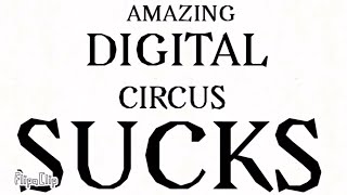 AMAZING DIGITAL CIRCUS SUCKS!! (Pls watch the stream)