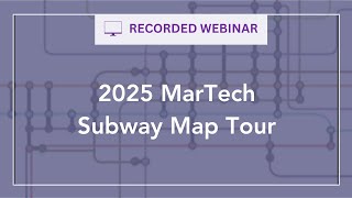 Webinar:  2025 MarTech Subway Map Tour