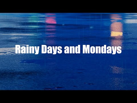 Rainy Days & Mondays – RPM Online